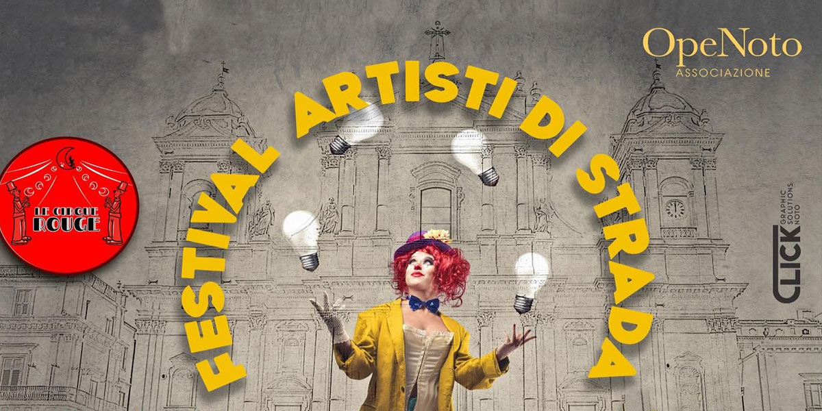 Festival Artisti di Strada a Noto Festival Artisti di Strada a Noto