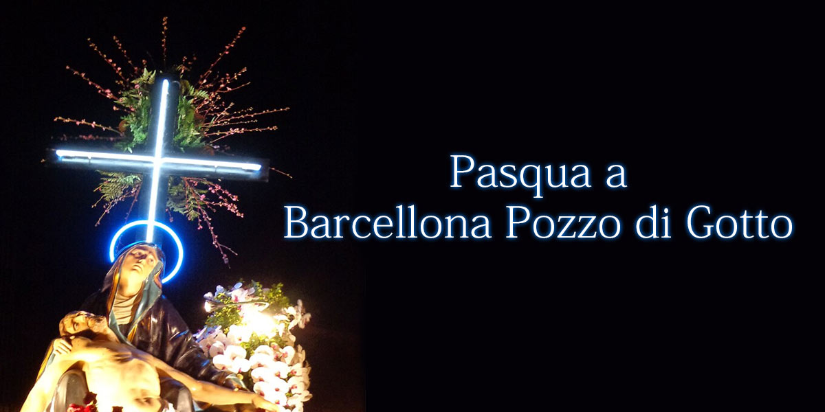 Pasqua a Barcellona Pozzo di Gotto