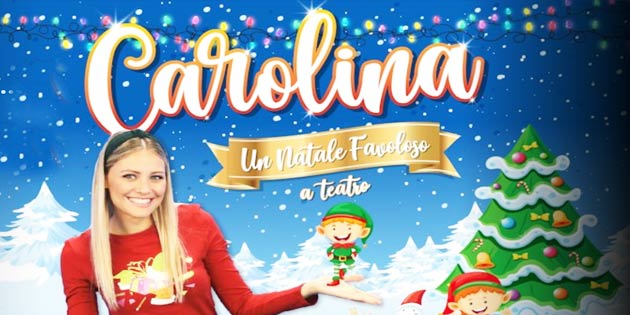Spettacolo - Carolina - Un Natale favoloso… a Teatro - Marsala Spettacolo - Carolina - Un Natale favoloso… a Teatro - Marsala